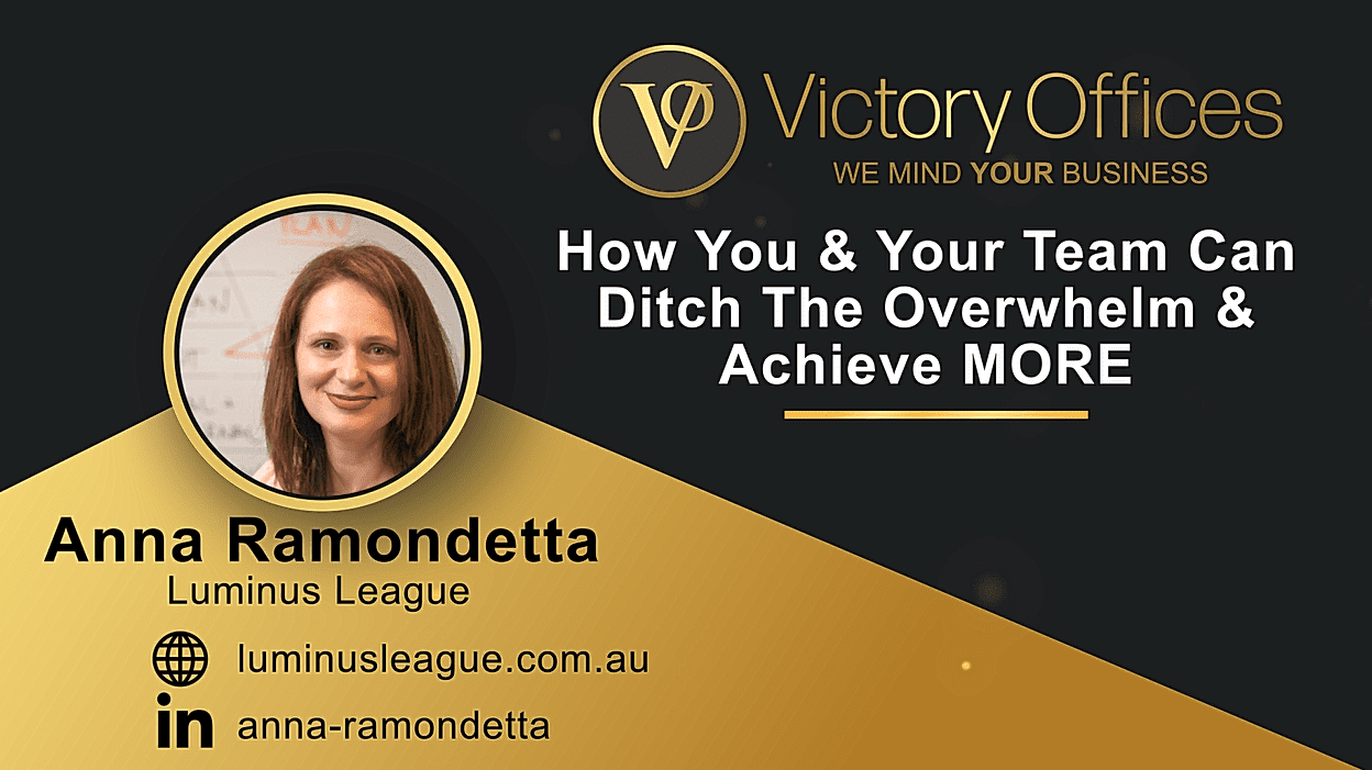 How You & Your Team Can Ditch The Overwhelm & Achieve MORE