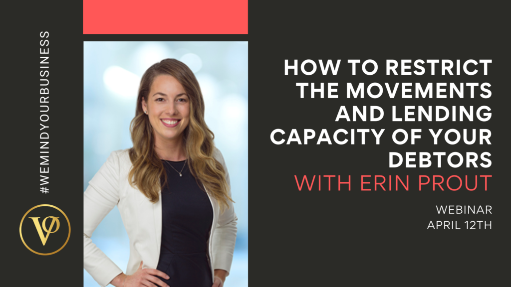 How To Restrict The Movements And Lending Capacity Of Your Debtors | Erin Prout